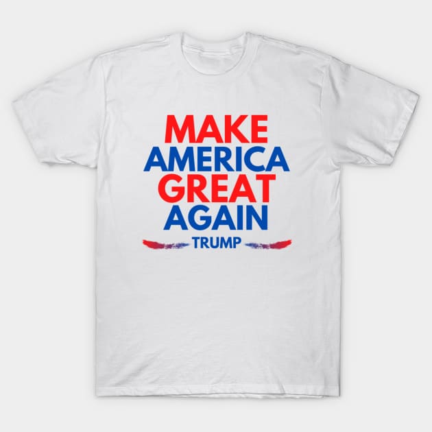 Make America Great Again T-Shirt by Rebelion